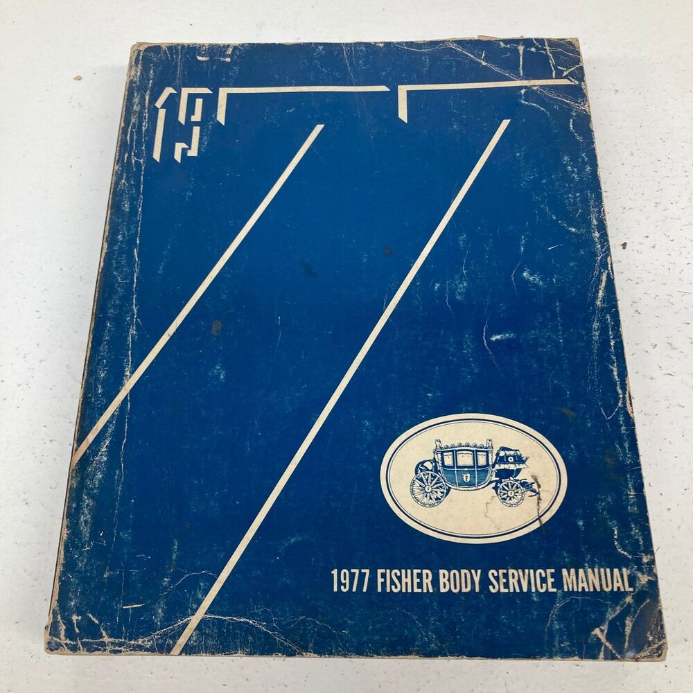 1977 Fisher Body Service Manual All Body Styles General Motors